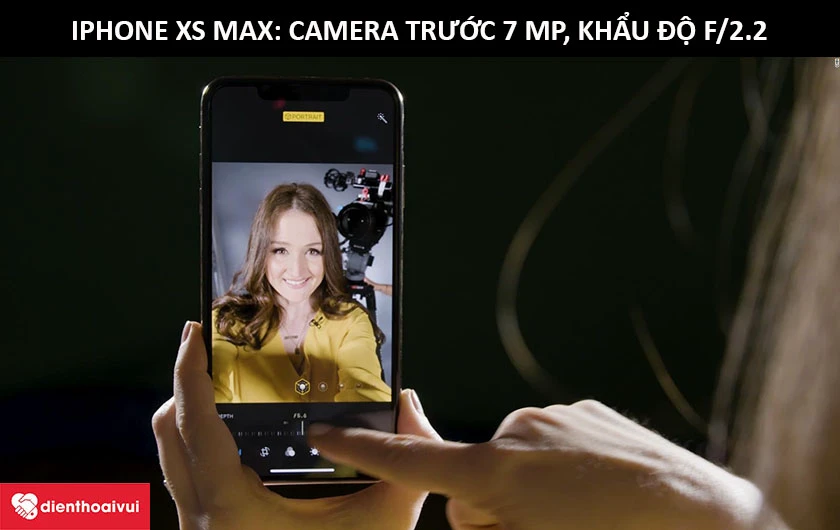 iPhone XS Max: Camera trước 7 MP, khẩu độ f/2.2