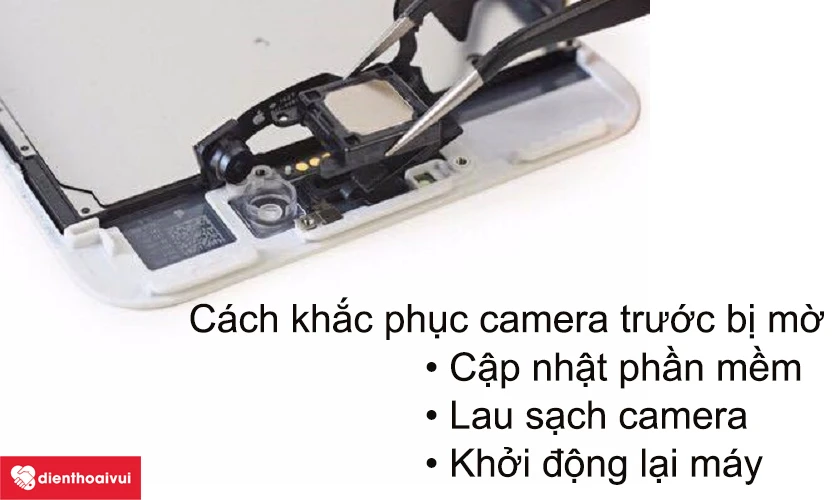 Cách khắc phục lỗi camera trước của iPhone bị mờ 