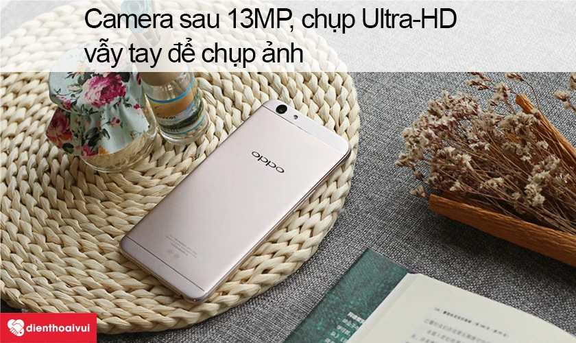 Dịch vụ thay camera sau Oppo F1s với camera sau 13MP, chụp Ultra-HD, vẫy tay để chụp ảnh