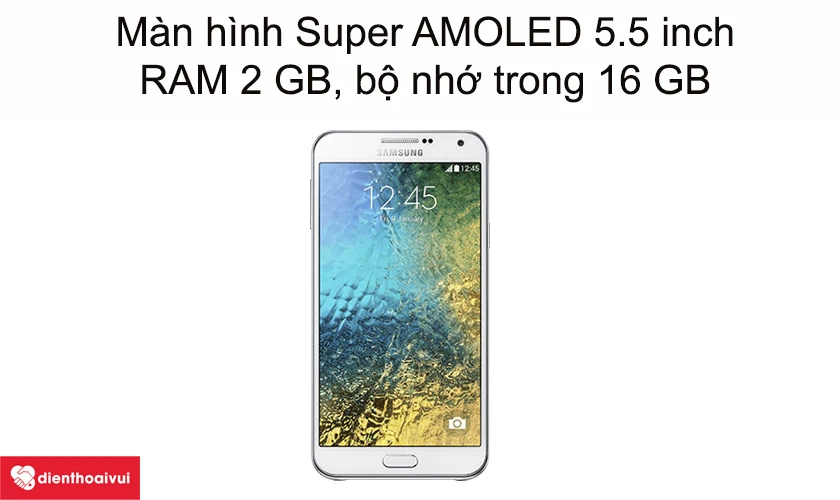 Màn hình Super AMOLED 5.5 inch, RAM 2 GB, bộ nhớ trong 16 GB