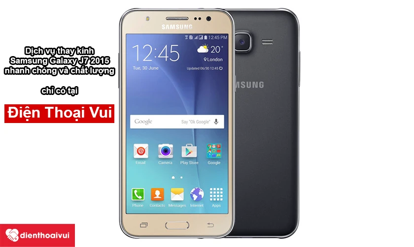 Dịch vụ thay kính Samsung Galaxy J7 2015 nhanh chóng chỉ có tại Điện Thoại Vui