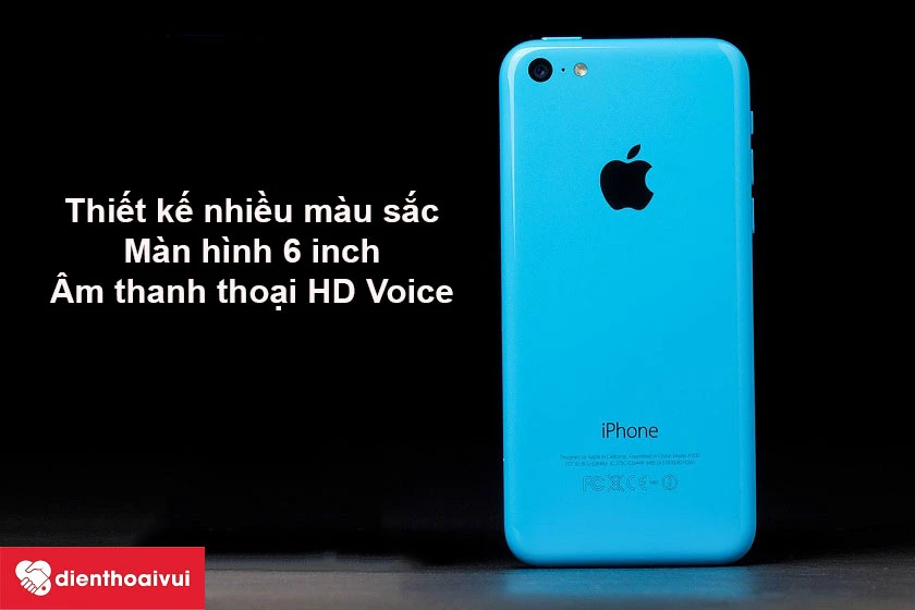 iPhone 5C thiết kế trẻ trung, âm thanh thoại chất lượng cao HD Voice