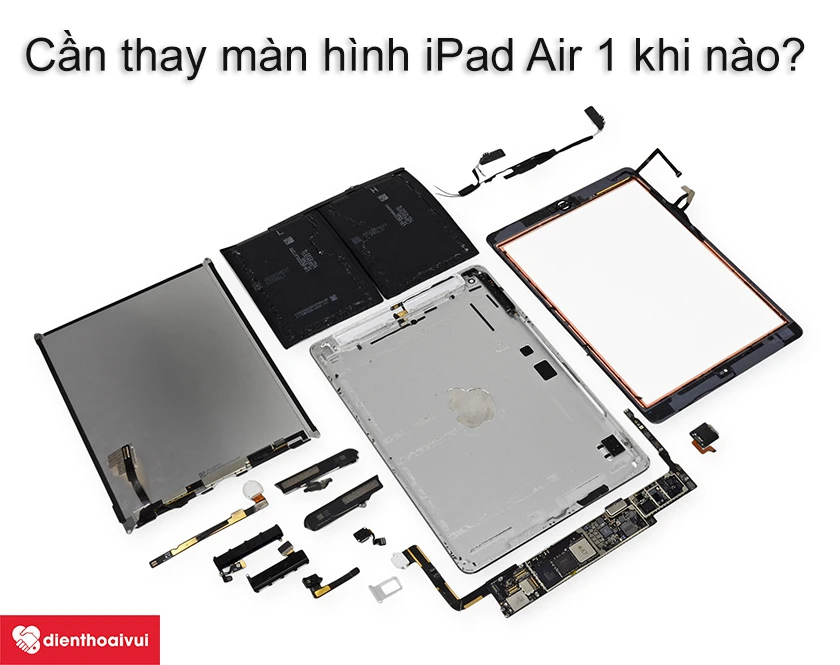 dấu hiệu thông báo rằng màn hình iPad Air 1 đã gặp vấn đề và cần thay thế