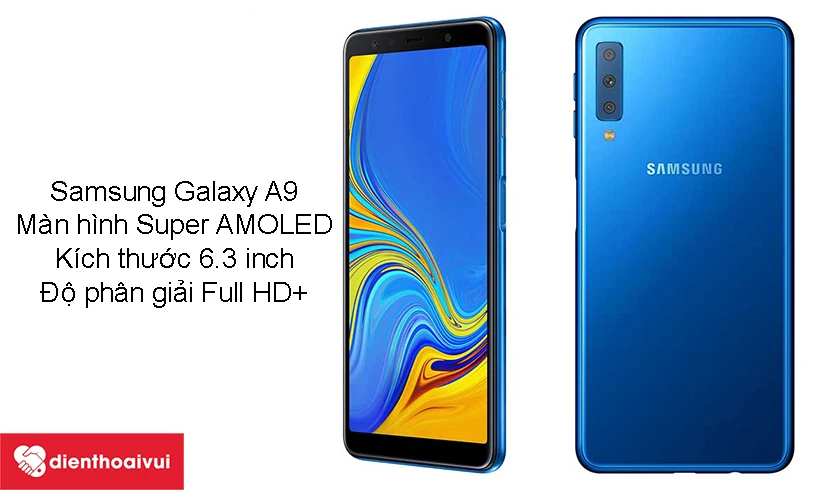 Samsung Galaxy A9 - màn hình Super AMOLED 6.3 inch, độ phân giải Full HD+