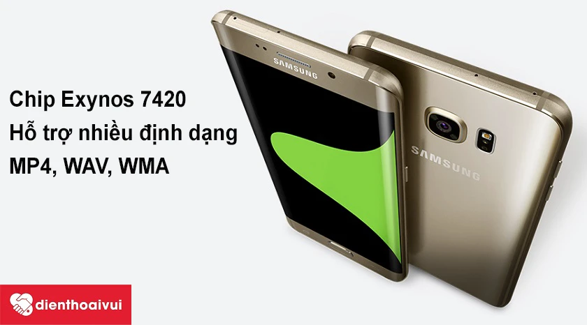 Samsung Galaxy S6 Edge Plus mạnh mẽ với chip Exynos 7420, đa dạng âm thanh