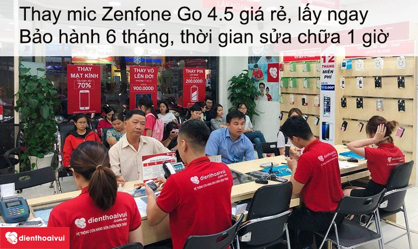 Dịch vụ thay mic Zenfone Go 4.5 giá rẻ lấy ngay tại Điện Thoại Vui