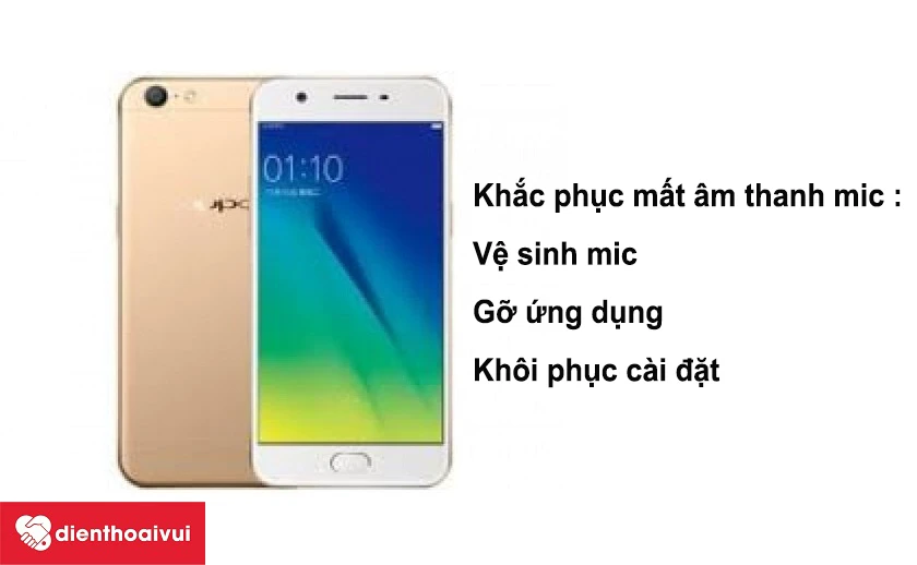 Khắc phục Oppo A51 bị mất âm thanh microphone