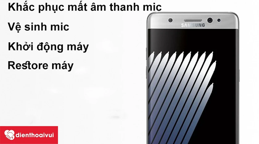 Khắc phục mất âm thanh mic trên Galaxy Note 7