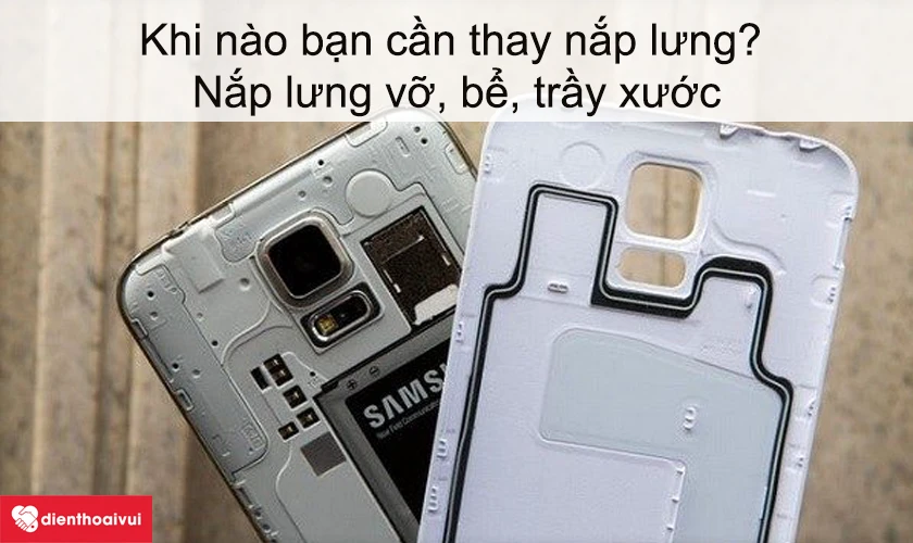 Khi nào bạn cần thay nắp lưng Galaxy S5?