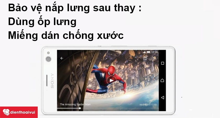 Cách bảo vệ nắp lưng Sony Xperia C4 sau thay thế