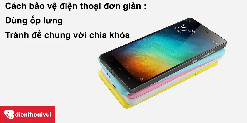 2 cách bảo vệ điện thoại Xiaomi Mi 4C khỏi trầy xước đơn giản