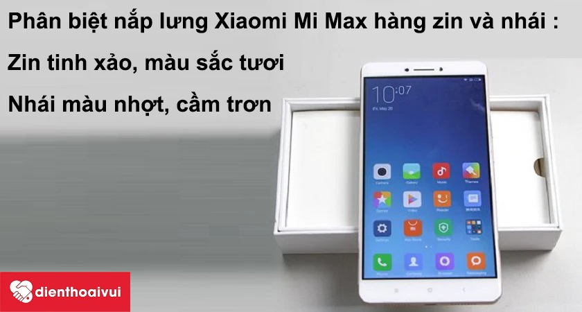 Phân biệt nắp lưng Xiaomi Mi Max hàng zin và hàng nhái