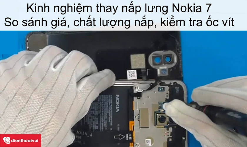 Kinh nghiệm thay nắp lưng Nokia 7