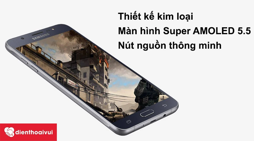 Samsung Galaxy J7 2016 thiết kế kim loại cứng cáp, nút nguồn thông minh