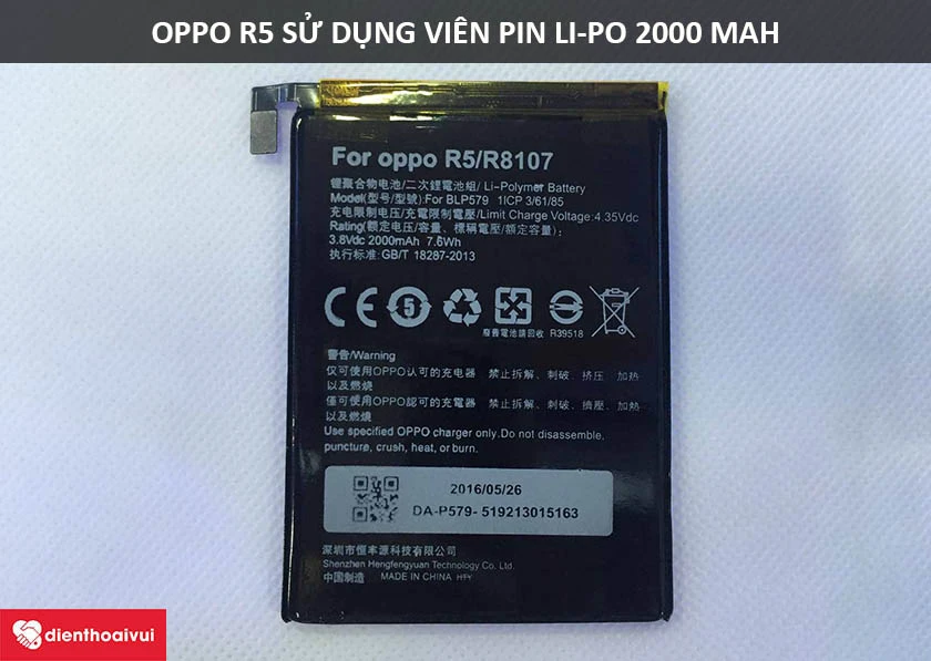 Pin OPPO R5: Dung lượng 2000 mAh, là loại pin Li-Po