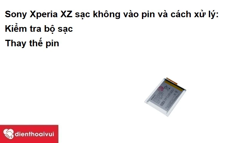 Sony Xperia XZ sạc không vào pin và cách xử lý