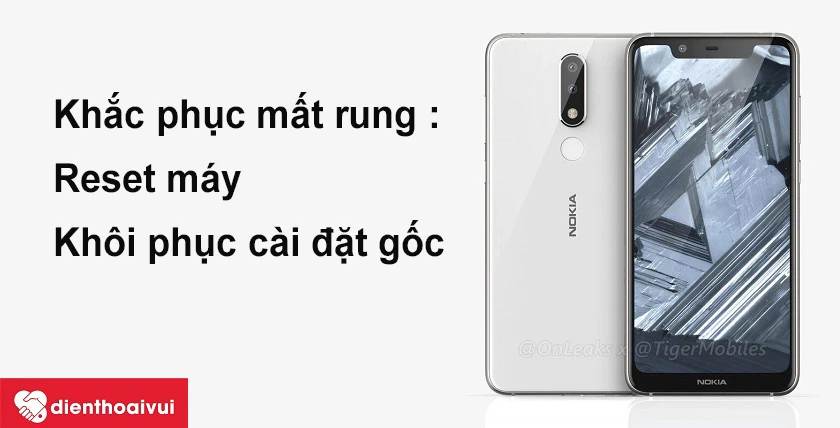 Cách khắc phục Nokia 5.1 Plus bị mất chế độ rung