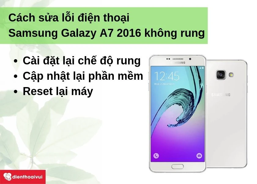 Một số cách khắc phục lỗi rung Samsung Galaxy A7 2016