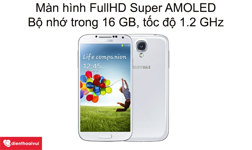 Màn hình full HD Super AMOLED, bộ nhớ trong 16 GB , tốc độ 1,2 GHz