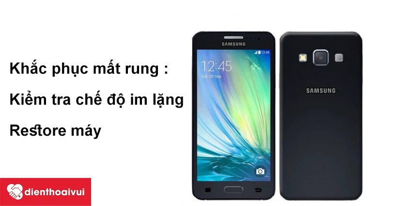 Khắc phục Samsung Galaxy A3 2015 mất rung