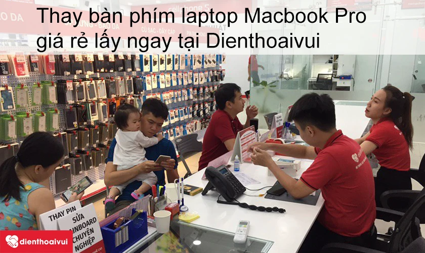 Thay bàn phím laptop Macbook Pro ở đâu chính hãng, uy tín tại TPHCM và HN