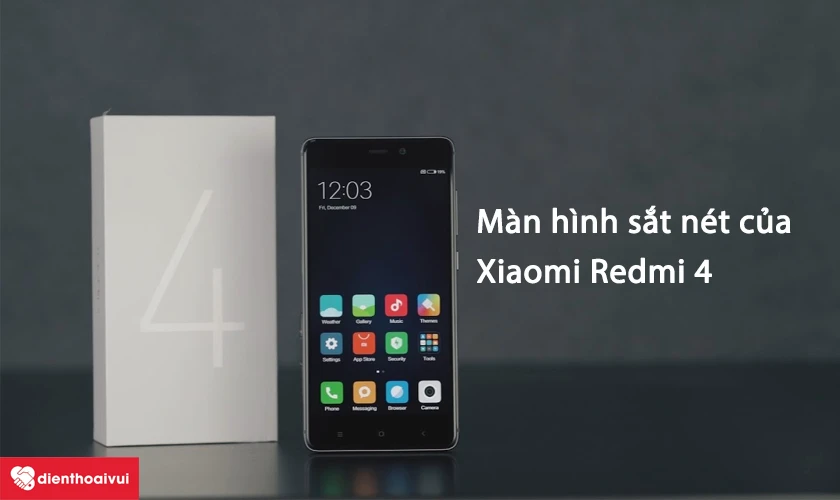 Thay màn hình Xiaomi Redmi 4: Sắc nét, thỏa sức trải nghiệm
