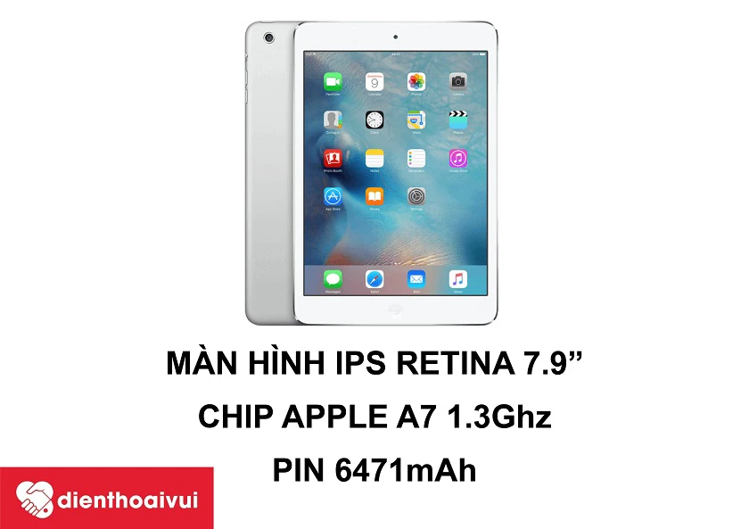 iPad Mini 2 – Tablet màn hình IPS Retina 7.9 inches cho màu sắc hiển thị rực rỡ