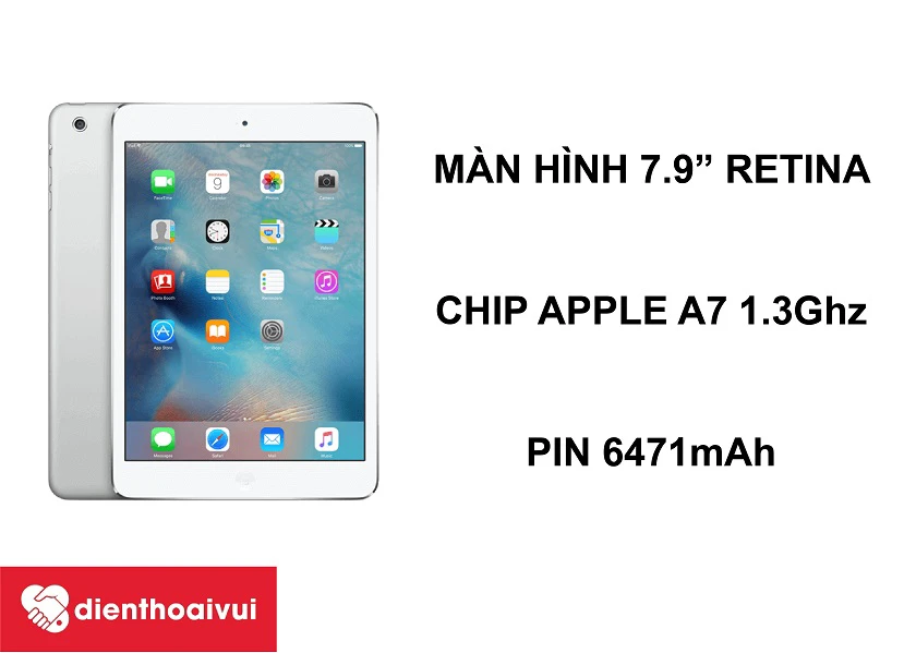 iPad Mini 2 – Tablet màn hình IPS Retina 7.9 inches cho màu sắc hiển thị rực rỡ