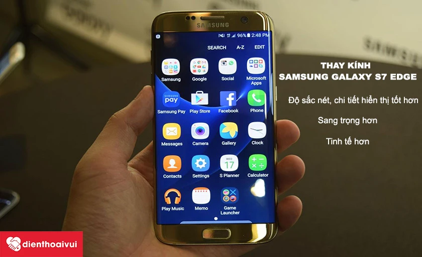 Thay mặt kính Galaxy S7 Edge giúp điện thoại sang trong và tinh tế hơn