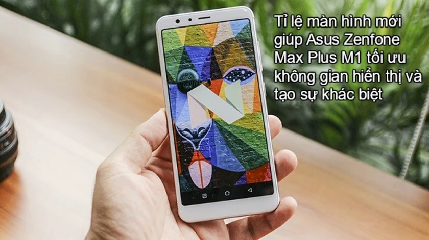 Tại sao Asus quyết định dùng tỉ lệ màn hình 18:9 cho sản phẩm Asus Zenfone Max Plus M1?