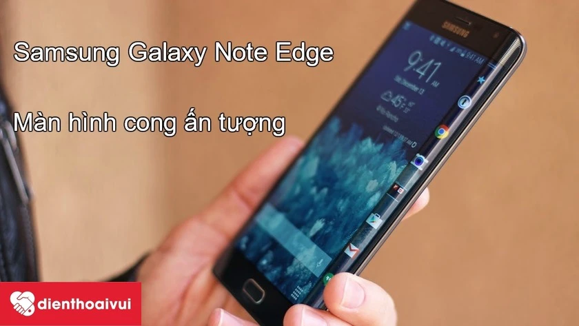Màn hình lớn 5.6 inches của Samsung Galaxy Note Edge