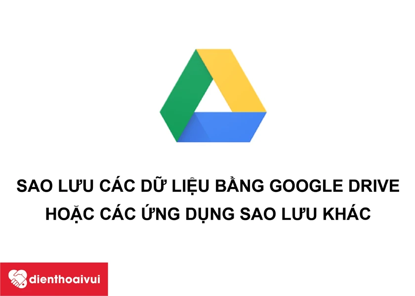 Sao lưu các dữ liệu quan trọng của bạn tránh rắc rối mất mát dữ liệu trong quá trình sử dụng