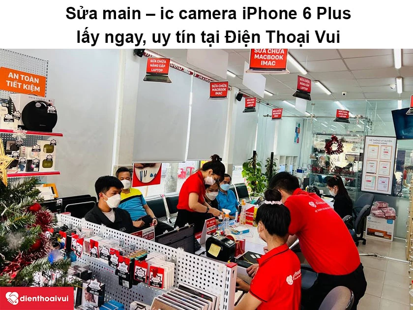 Sửa main - IC camera iPhone 6 Plus tại Điện Thoại Vui