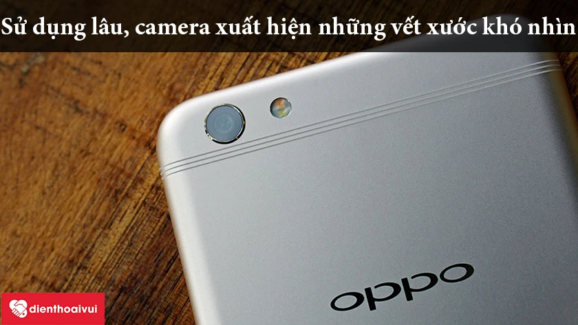 Tình trạng camera sau Oppo F3 Plus bị hỏng đến từ đâu - Viết xước do sử dụng lâu
