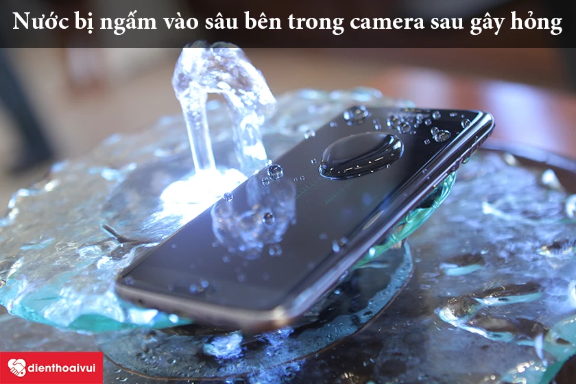 Tác nhân nào gây ra tình trạng hư camera sau Samsung Galaxy S6 Edge Plus - nước bị ngấm vào sâu bên trong camera sau