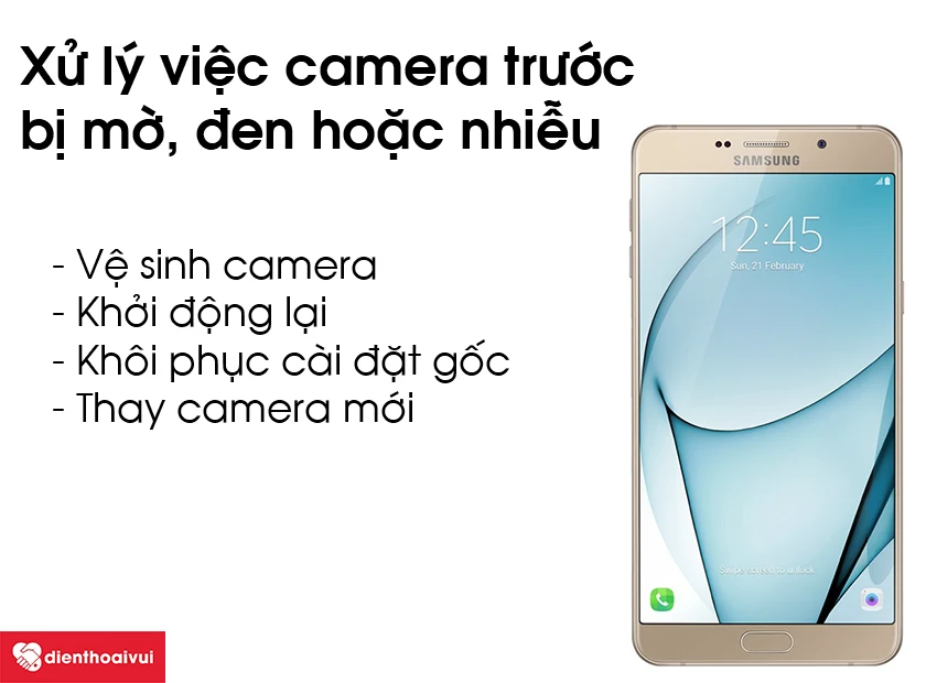 Xử lý việc camera trước bị mờ, đen hoặc nhiễu trên Samsung Galaxy A9 Pro