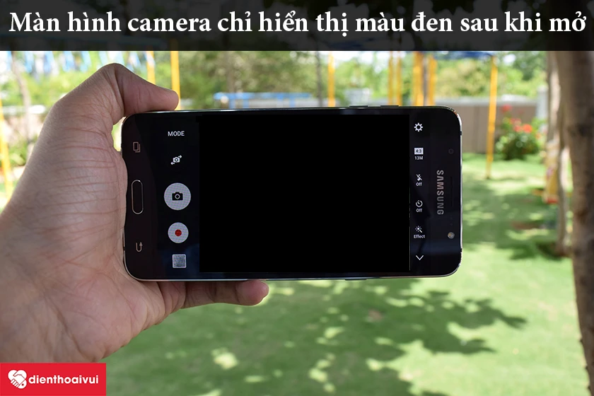 Bật camera trước Galaxy J7 2015 nhưng màn hình chỉ có màu đen