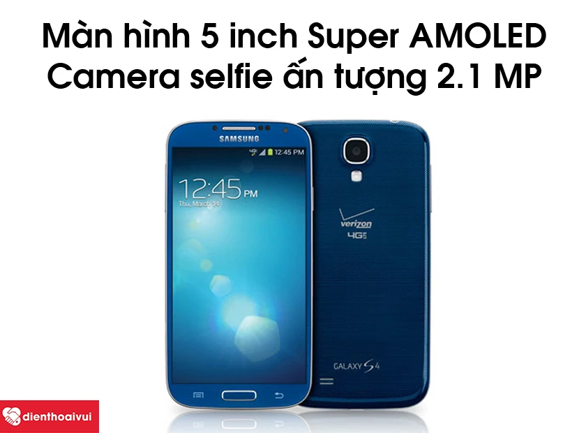 Galaxy S4 ở hữu camera selfie 2.1 MP