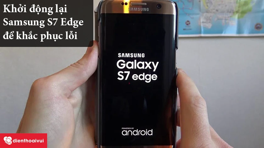 Khởi động lại Samsung S7 Edge