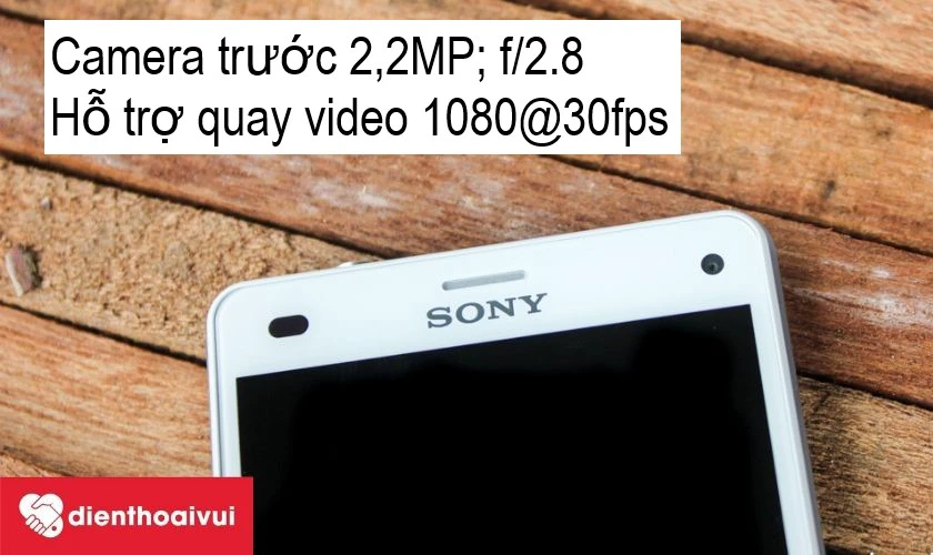 Camera trước Sony Xperia Z3 Compact hỗ trợ video 1080, 2,2MP