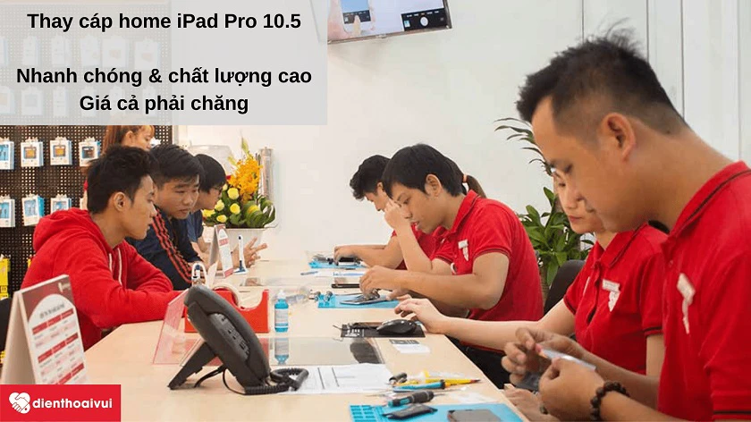 thay cáp home iPad Pro 10.5