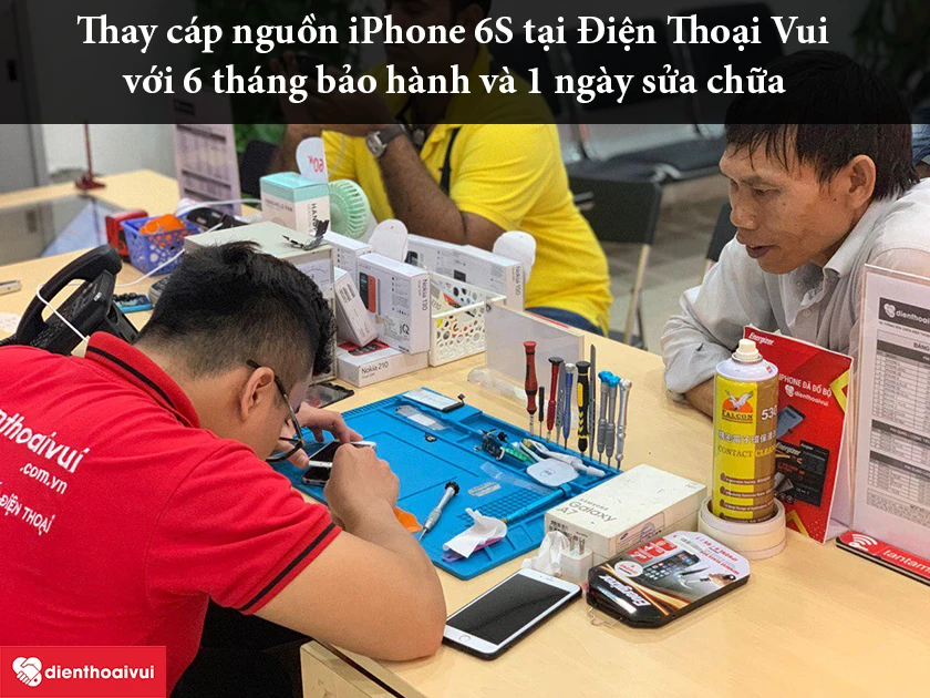 Dịch vụ thay cáp nguồn iPhone 6S uy tín, giá rẻ tại Điện Thoại Vui
