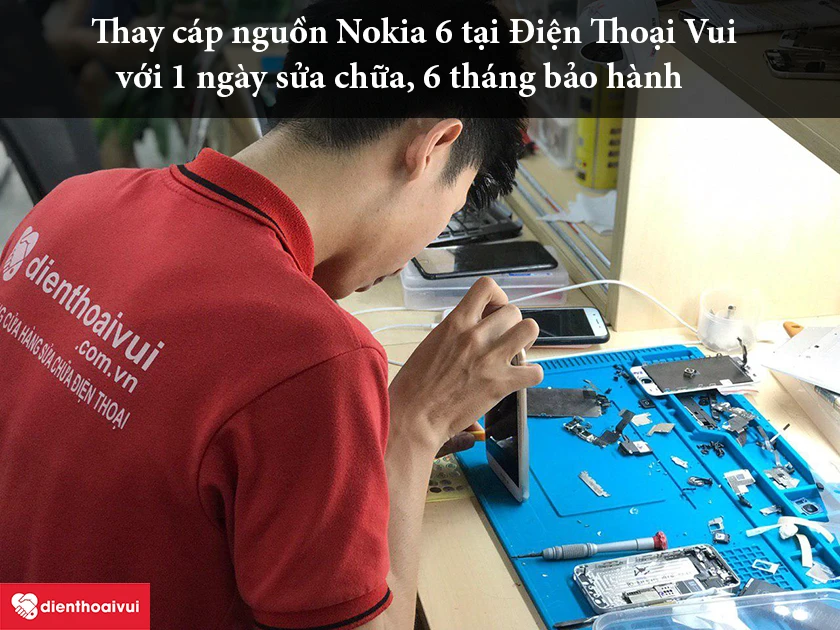 Dịch vụ thay cáp nguồn Nokia 6 uy tín, nhanh chóng tại Điện Thoại Vui
