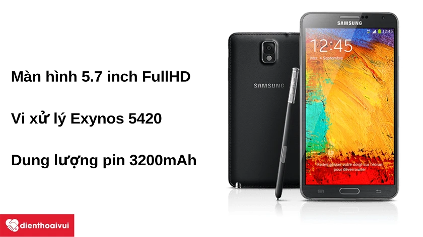 Điện thoại Samsung Galaxy Note 3 – màn hình 5.7 inch, chip Exynos 5420, viên pin 3200 mAh