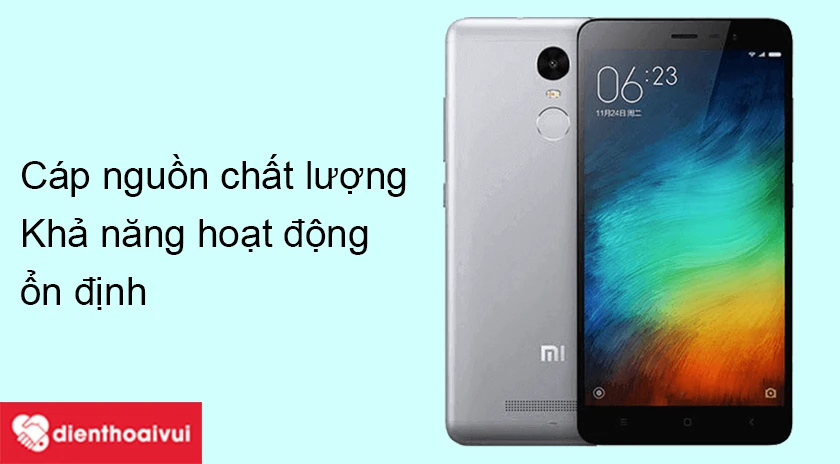 Xiaomi Redmi Note 3/Pro – Cáp nguồn chất lượng cho khả năng hoạt động ổn định