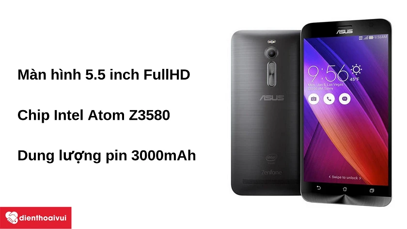 Điện thoại Asus Zenfone 2 – màn hình 5.5 inch, chip Intel Atom, viên pin 3000mAh