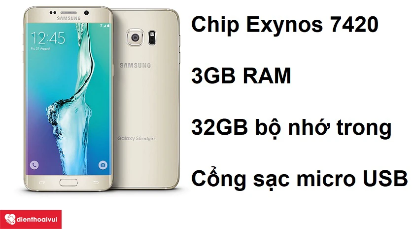 Samsung Galaxy S6 Edge Plus - hỗ trợ sạc nhanh 15W qua cổng micro USB
