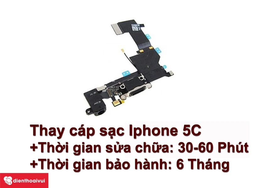 Thay cáp sạc iPhone 5C mới chính hãng, chất lượng, nhanh chóng tại Điện Thoại Vui