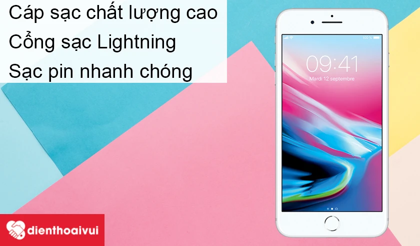 Cổng sạc Lightning giúp iPhone 8 sạc pin nhanh chóng hơn