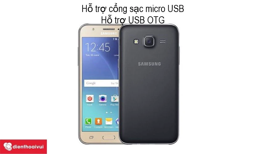Samsung Galaxy J5 2015 – chiếc smartphone có cổng sạc micro USB hỗ trợ USB OTG